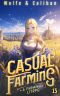 [Sowing Season 13] • Casual Farming 13